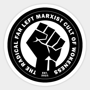 Radical Far Left Marxist Cult of Wokeness - fist on black Sticker